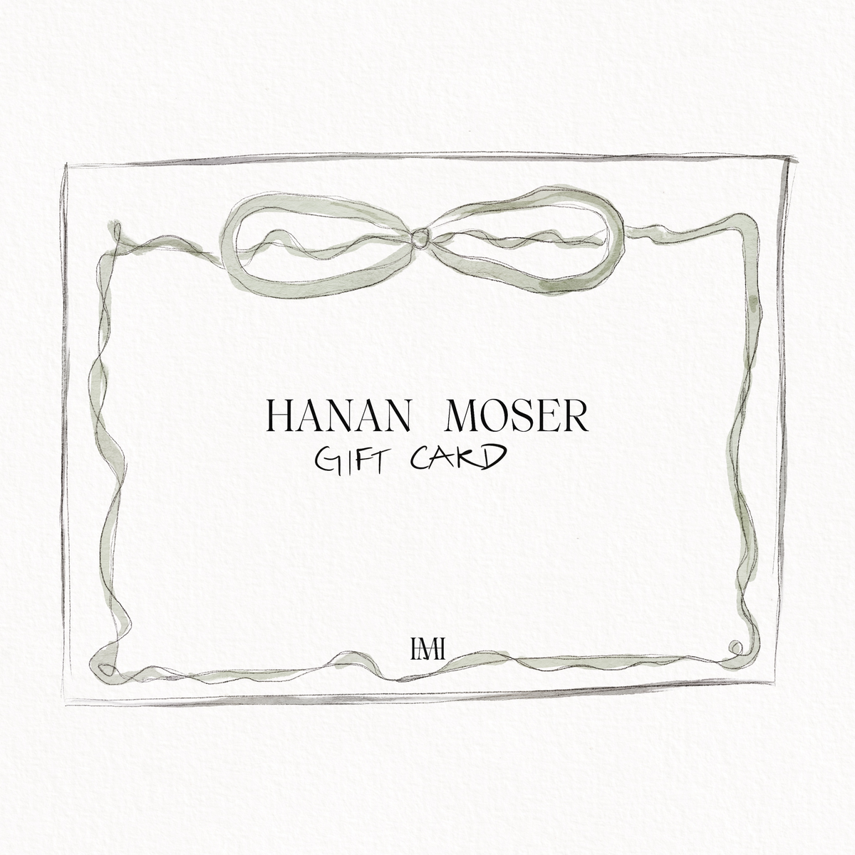 HANAN MOSER Gift Card